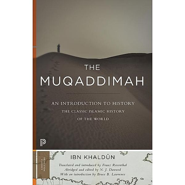 The Muqaddimah - An Introduction to History, Ibn Khaldûn, N. J. Dawood, Franz Rosenthal