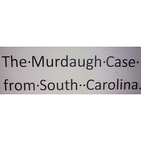 The Murdaugh Case from South Carolina., Pat Dwyer