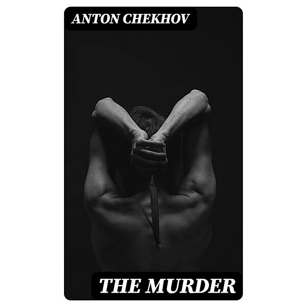 The Murder, Anton Chekhov