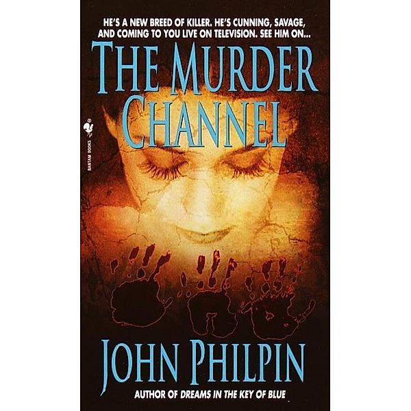The Murder Channel / Lucas Frank Bd.4, John Philpin
