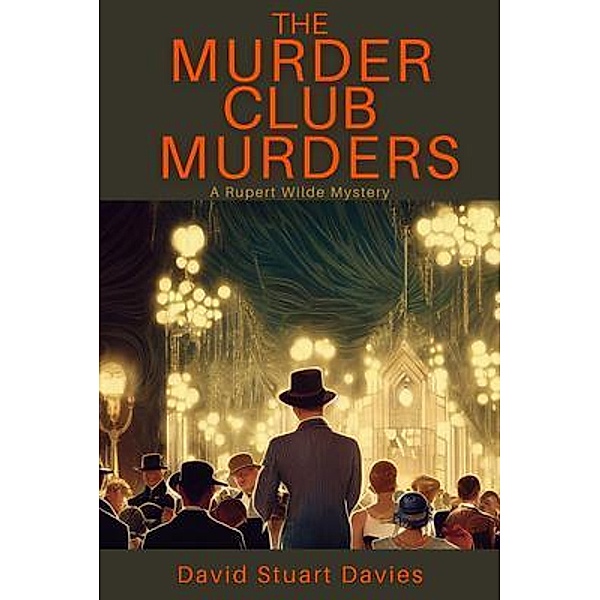 The Murder Club Murders / A Rupert Wilde Mystery Bd.2, David Stuart Davies