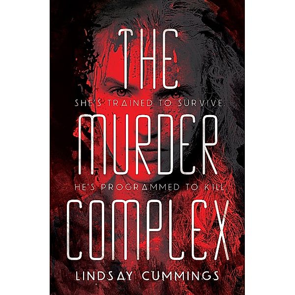 The Murder Complex / Murder Complex Bd.1, Lindsay Cummings