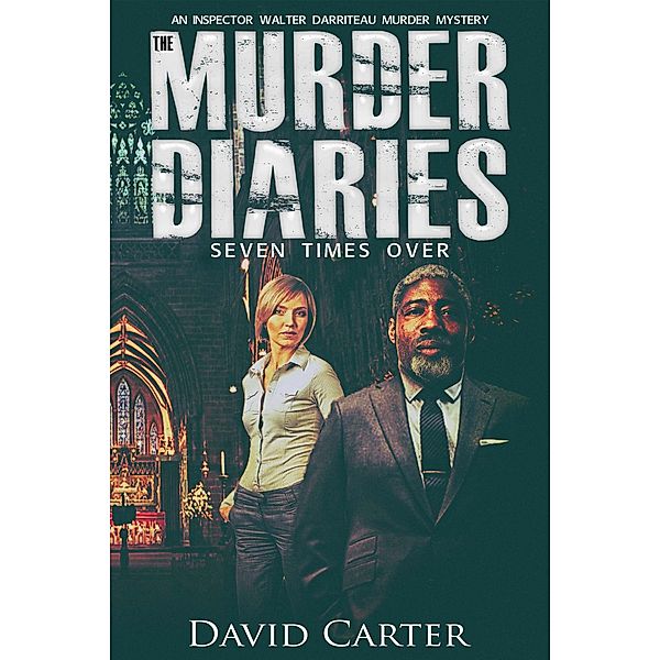 The Murder Diaries - Seven Times Over, David Carter