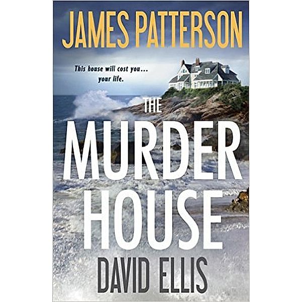 The Murder House, David Ellis, James Patterson