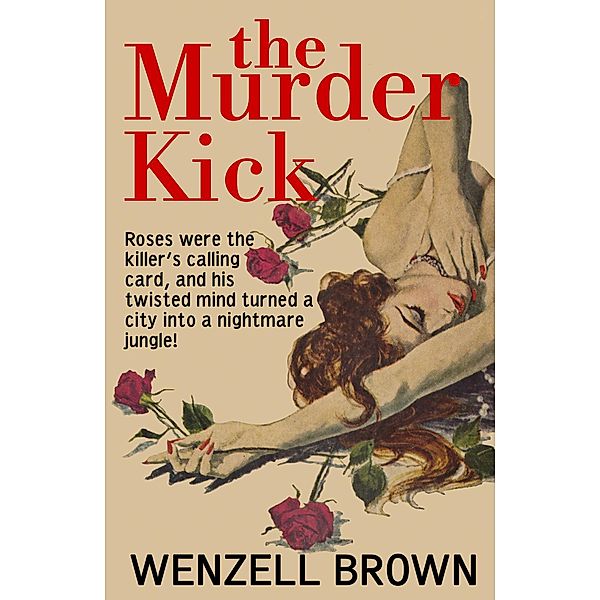 The Murder Kick, Wenzell Brown