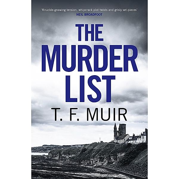 The Murder List / DCI Andy Gilchrist Bd.10, T. F. Muir