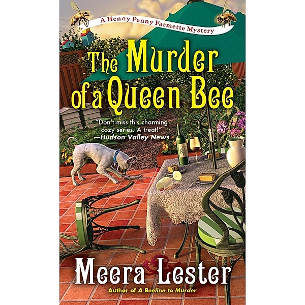 The Murder of a Queen Bee / A Henny Penny Farmette Mystery Bd.2, Meera Lester