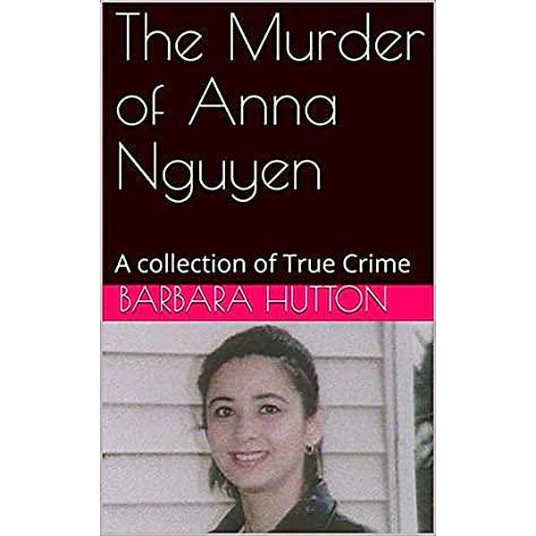 The Murder of Anna Nguyen, Barbara Hutton