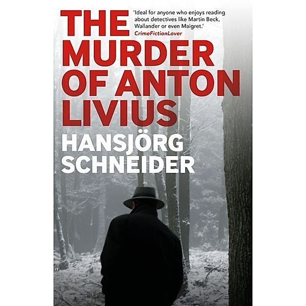 The Murder of Anton Livius, Hansjörg Schneider