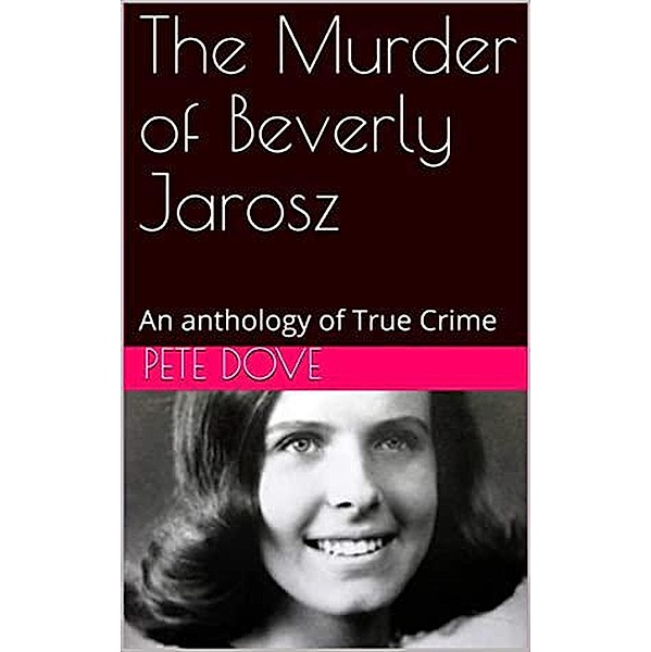 The Murder of Beverly Jarosz, Pete Dove