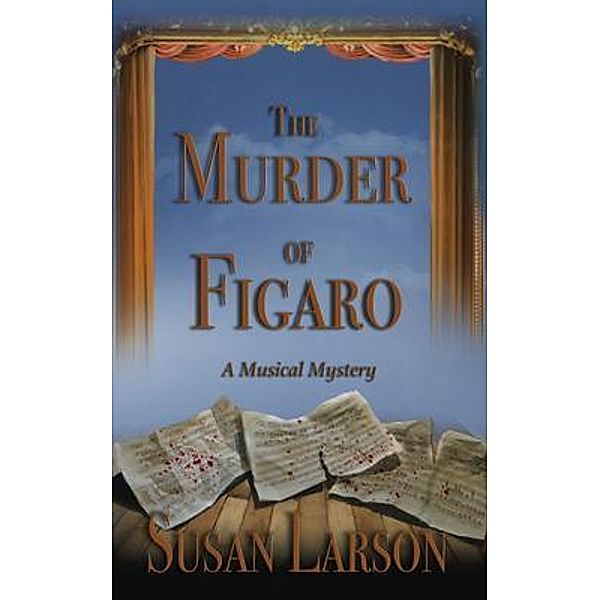 The Murder of Figaro / Savvy Press, Susan Larson