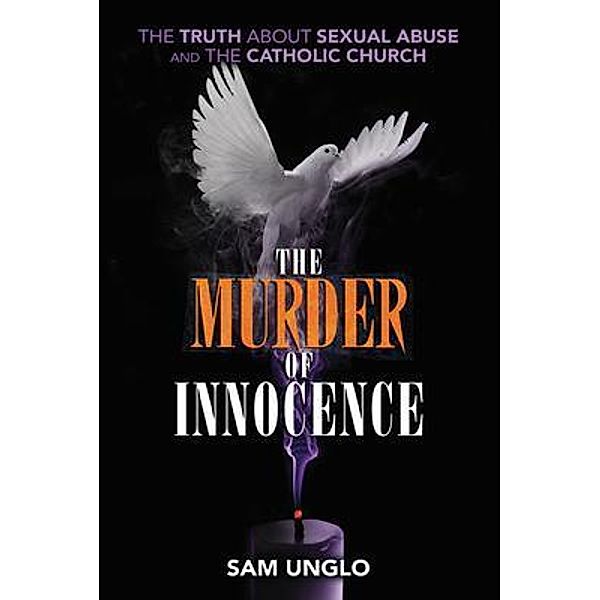 The Murder of Innocence, Sam Unglo