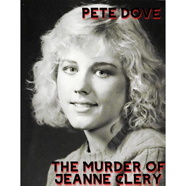 The Murder of Jeanne Clery, Pete Dove