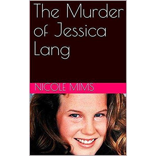 The Murder of Jessica Lang, Nicole Mims