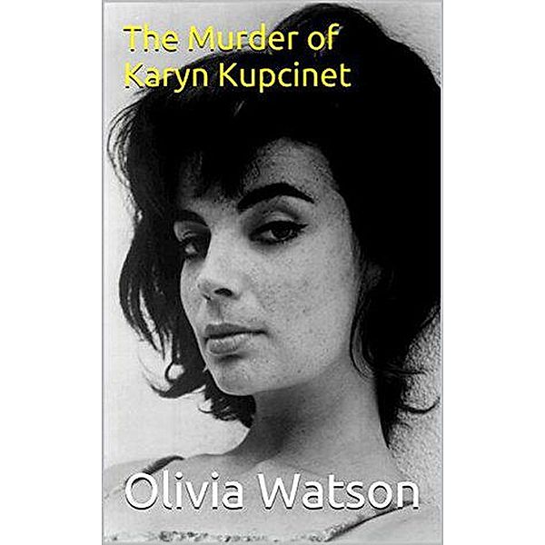 The Murder of Karyn Kupcinet, Olivia Watson