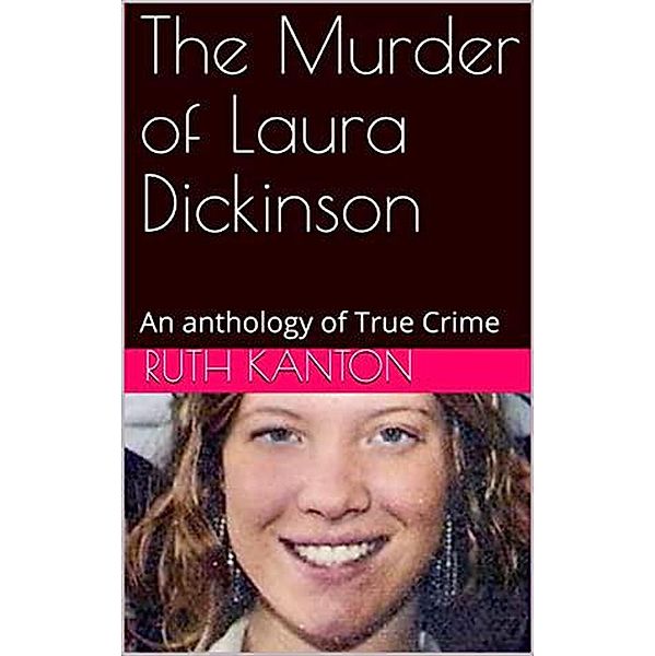 The Murder of Laura Dickinson, Ruth Kanton