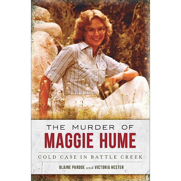 The Murder of Maggie Hume, Victoria Hester, Blaine L. Pardoe