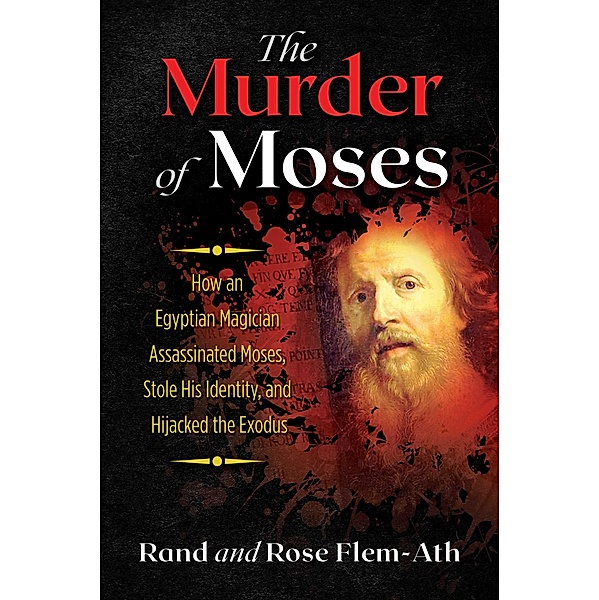 The Murder of Moses, Rand Flem-Ath, Rose Flem-Ath