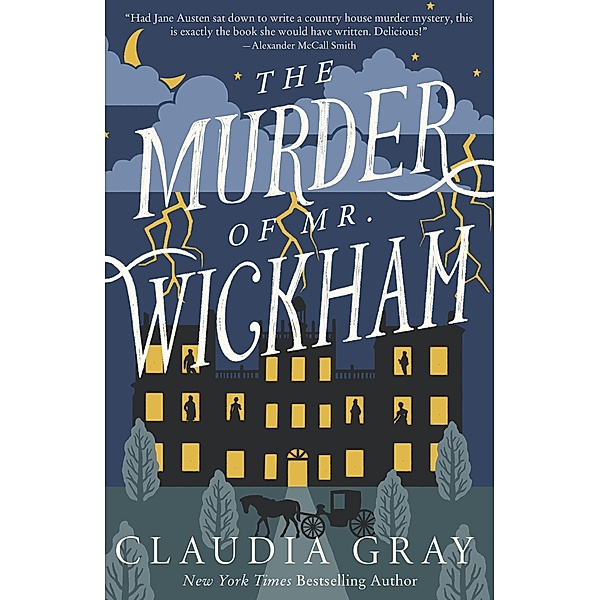 The Murder of Mr. Wickham / MR. DARCY & MISS TILNEY MYSTERY Bd.1, Claudia Gray