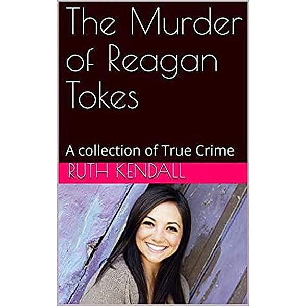 The Murder of Reagan Tokes, Ruth Kendall