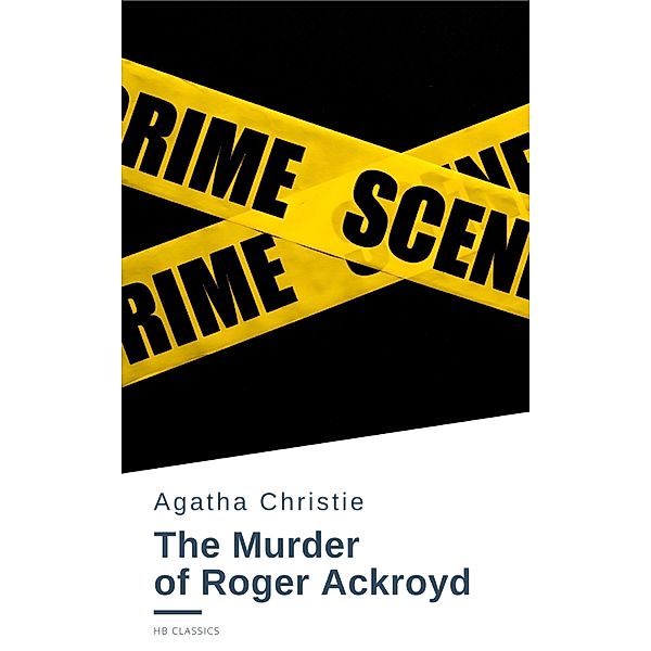 The Murder of Roger Ackroyd, Agatha Christie, Hb Classics