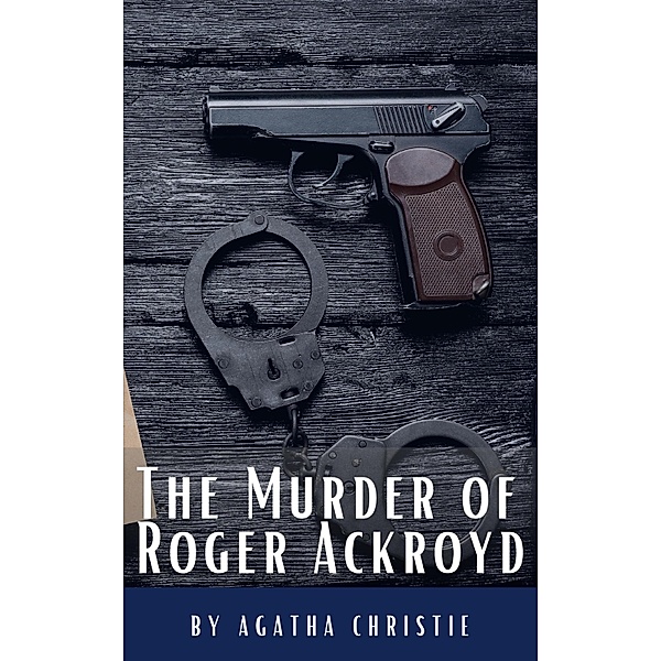 The Murder of Roger Ackroyd, Agatha Christie, Classics Hq