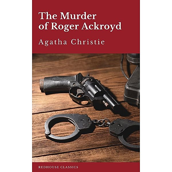 The Murder of Roger Ackroyd, Agatha Christie, Redhouse