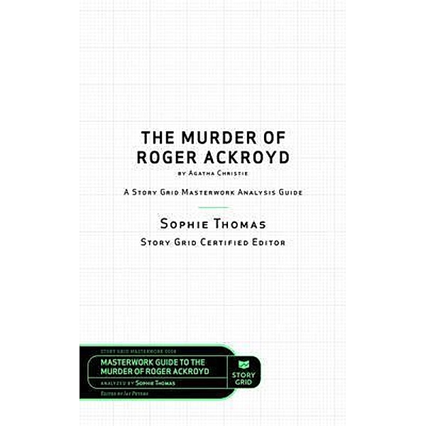 The Murder of Roger Ackroyd by Agatha Christie / Masterwork Guide Bd.0008, Sophie Thomas