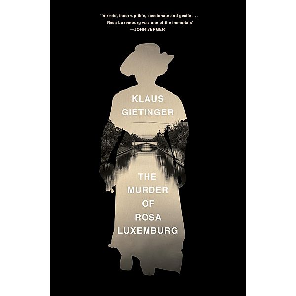 The Murder of Rosa Luxemburg, Klaus Gietinger