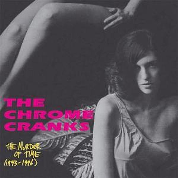 The Murder Of Time 1993-1996, The Chrome Cranks