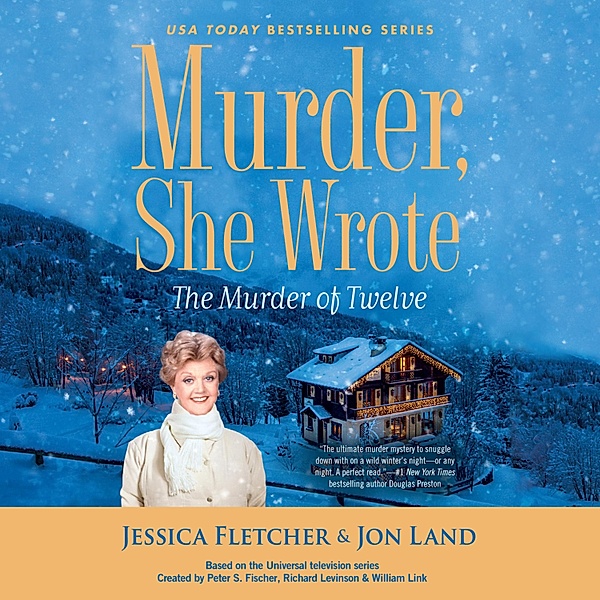 The Murder of Twelve - Murder She Wrote, Book 51 (Unabridged), Jon Land, Jessica Fletcher