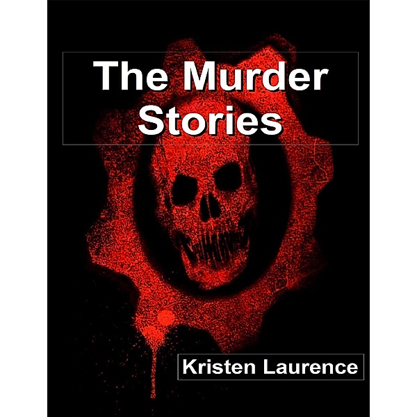 The Murder Stories, Kristen Laurence