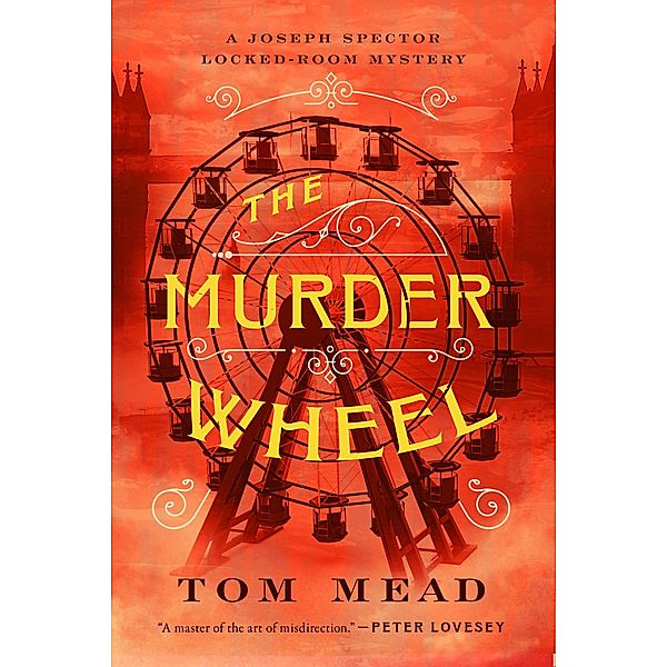 The Murder Wheel: A Locked-Room Mystery, Tom Mead