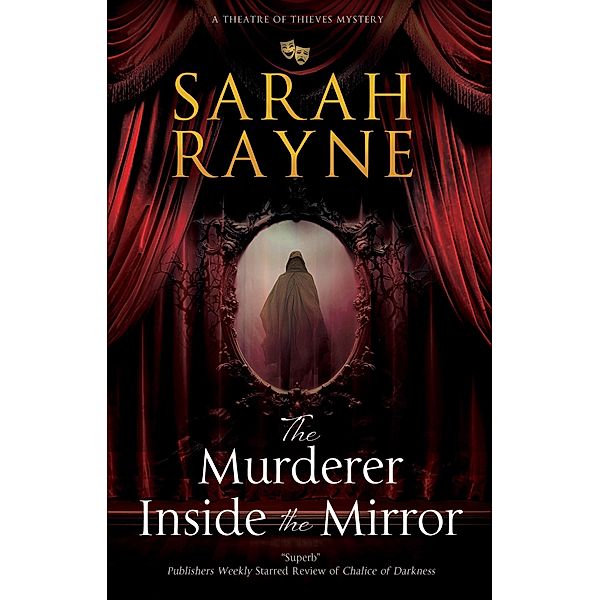 The Murderer Inside the Mirror / A Theatre of Thieves mystery Bd.2, Sarah Rayne