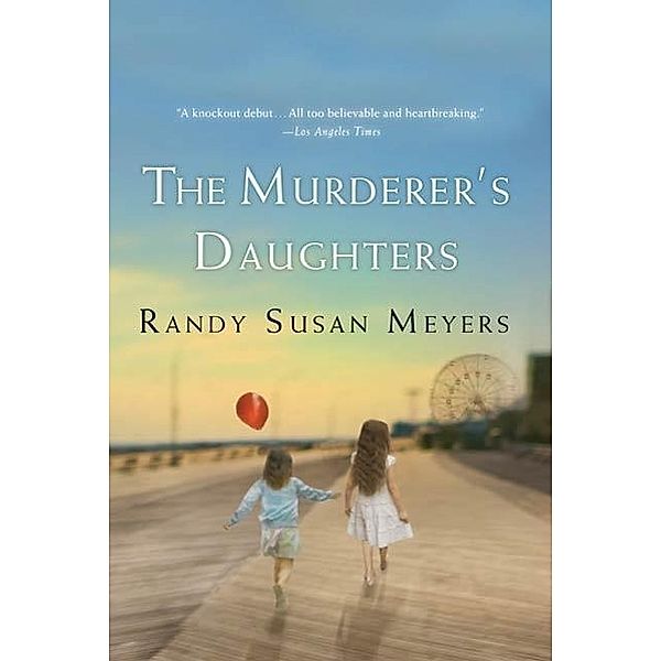 The Murderer's Daughters, Randy Susan Meyers