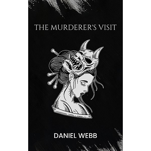 The Murderer's Visit (Who is the Murderer?, #1) / Who is the Murderer?, Daniel Webb