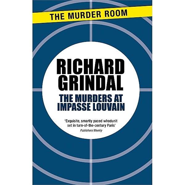 The Murders at Impasse Louvain / Murder Room Bd.703, Richard Grindal