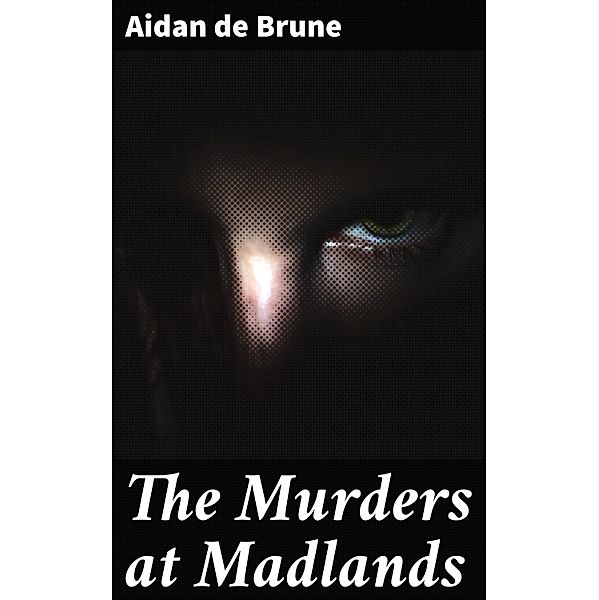 The Murders at Madlands, Aidan de Brune