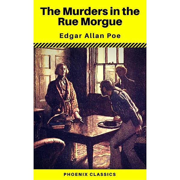 The Murders in the Rue Morgue (Phoenix Classics), Edgar Allan Poe, Phoenix Classics