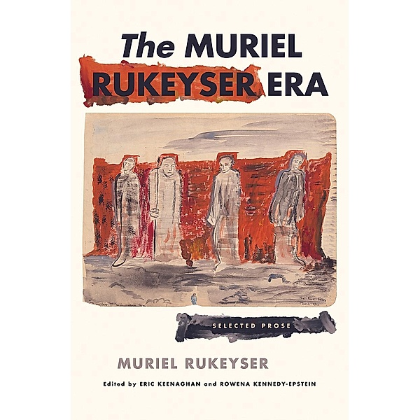 The Muriel Rukeyser Era, Muriel Rukeyser
