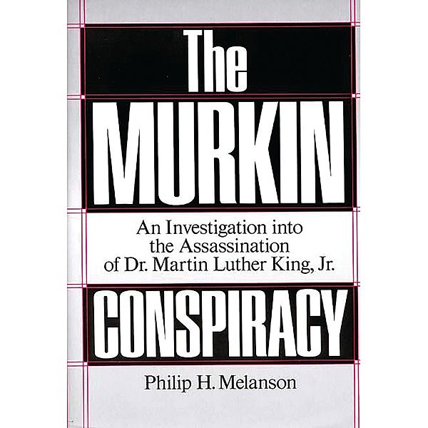The Murkin Conspiracy, Philip H. Melanson