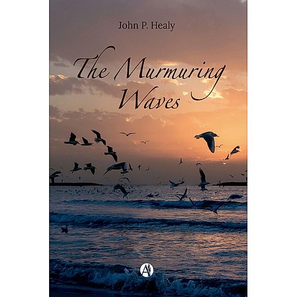 The Murmuring Waves, John P. Healy