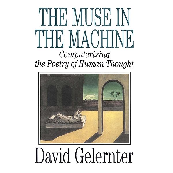 The Muse in the Machine, David Gelernter