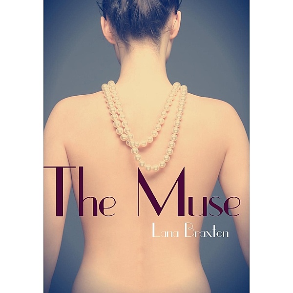 The Muse: The Muse, Lana Braxton