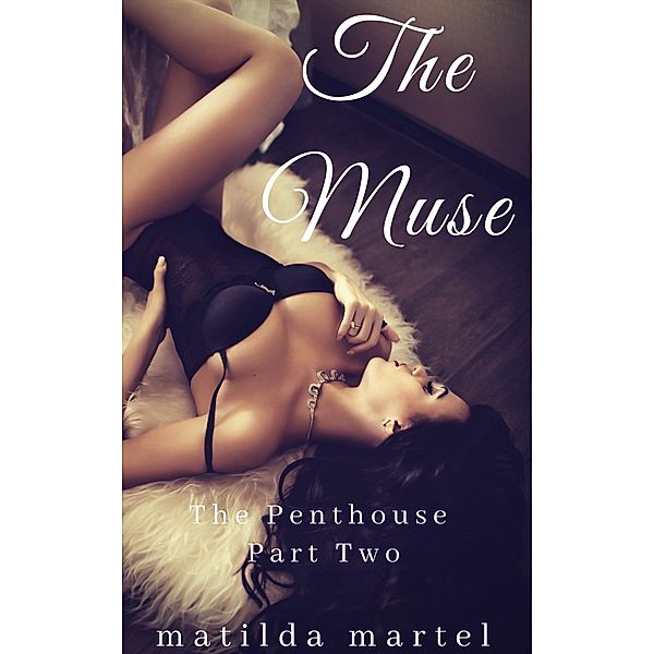 The Muse, The Penthouse, Part Two, Matilda Martel