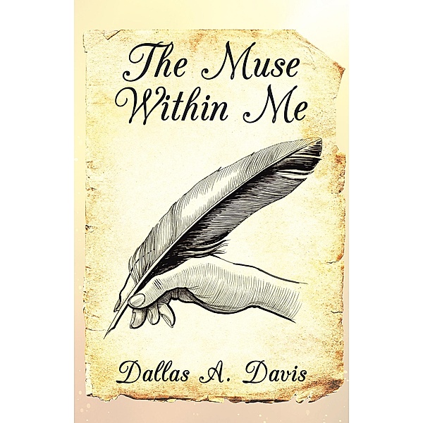 The Muse Within Me, Dallas A. Davis