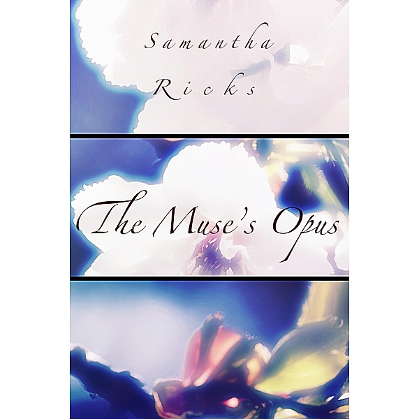 The Muse's Opus, Samantha Ricks