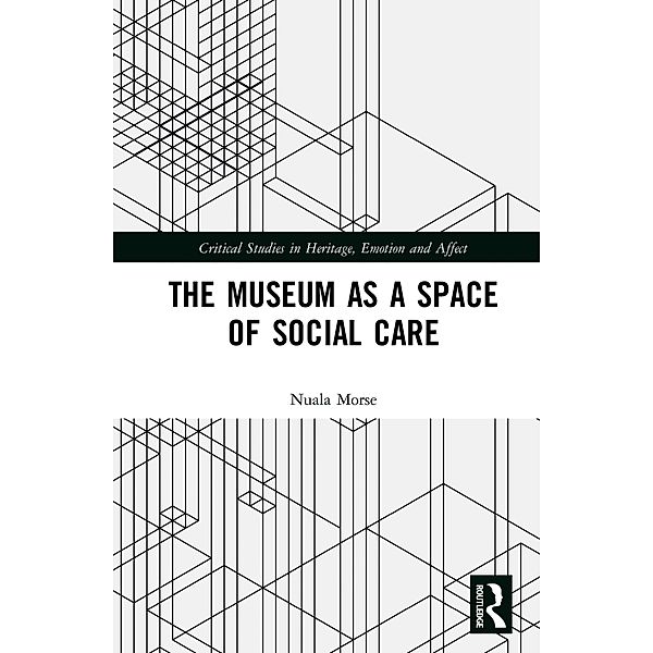 The Museum as a Space of Social Care, Nuala Morse