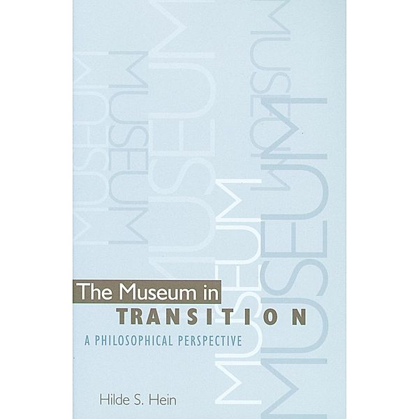 The Museum in Transition, Hilde S. Hein