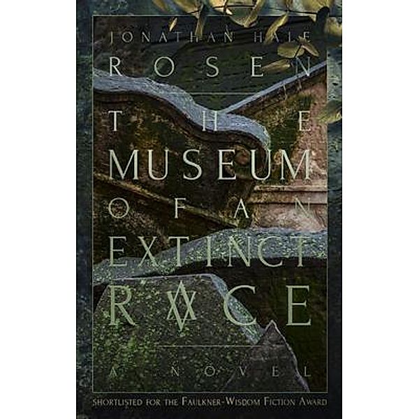 The Museum of an Extinct Race, Jonathan Rosen